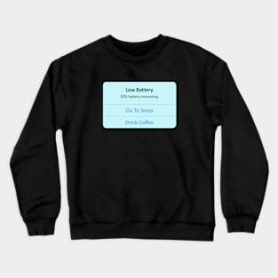 Sleep or Coffee Crewneck Sweatshirt